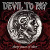Devil to Pay : Thirty pieces of silver